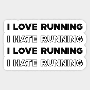 Runner - I love running I hate running Sticker